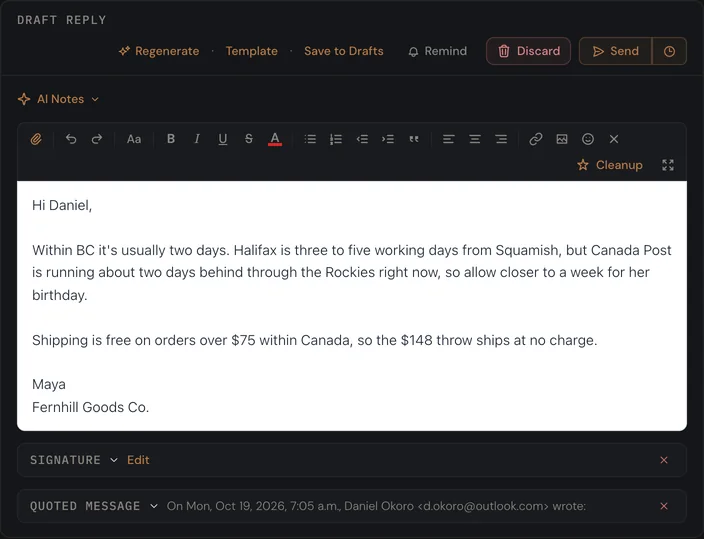 A drafted reply in the inbox: Hi Daniel, Halifax is three to five working days from Squamish, but Canada Post is running about two days behind through the Rockies right now, so allow closer to a week for her birthday. Shipping is free on orders over $75 within Canada, so the $148 throw ships at no charge. Signed Maya, Fernhill Goods Co.